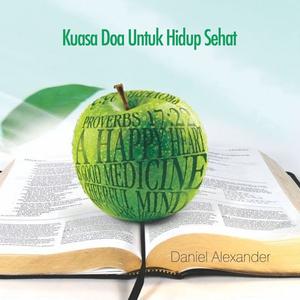 Listen to Kuasa Doa Untuk Hidup Sehat, Pt. 2 song with lyrics from Daniel Alexander