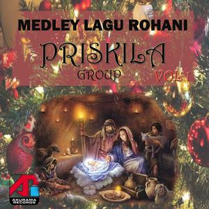 Album Medley Lagu Rohani: Priskila Group, Vol. 1 oleh Priskila Group