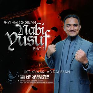 Album Sirah Nabawiyah, Vol. 1: Rhythm of Sirah - Nabi Yusuf oleh Ustaz Syaari AB Rahman