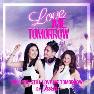 ดาวน์โหลดและฟังเพลง Will You Still Love Me Tomorrow (From "Love Me Tomorrow") พร้อมเนื้อเพลงจาก Juris