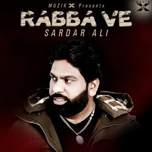 Dengarkan Rabba Ve lagu dari Sardar Ali dengan lirik