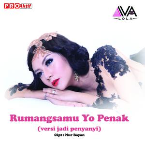 收聽Iva Lola的Rumangsamu Yo Penak (Versi Jadi Penyanyi)歌詞歌曲