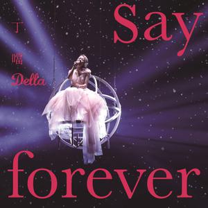 Dengarkan Say Forever lagu dari Della dengan lirik
