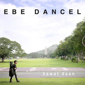 收聽Ebe Dancel的Bawat Daan歌詞歌曲