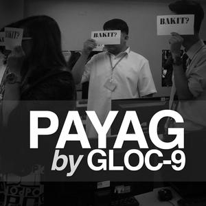 Listen to Payag song with lyrics from Gloc-9