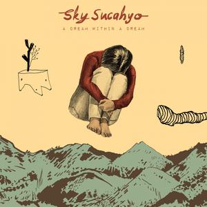 Album A Dream Within a Dream oleh Sky Sucahyo