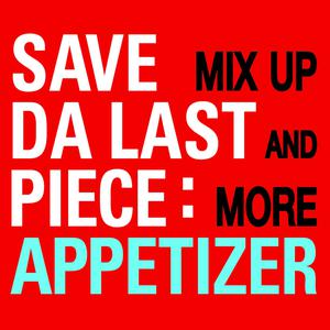 อัลบัม Mix Up & More ศิลปิน Save Da Last Piece