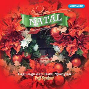 Album Natal Lagu-Lagu Nyanyian Puji Syukur oleh Maranatha Family
