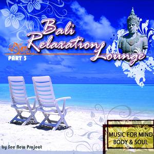 See New Project的專輯Bali Relaxation Lounge, Pt. 3