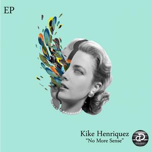 อัลบัม No More Sense ศิลปิน Kike Henriquez