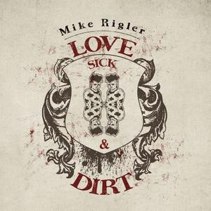 ดาวน์โหลดและฟังเพลง Lovesick พร้อมเนื้อเพลงจาก Mike Rigler