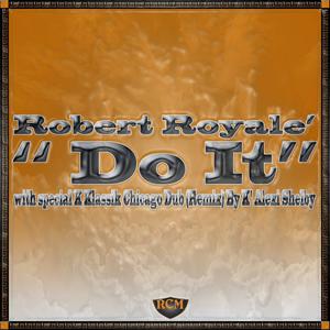 收聽Robert Royalè的Do It... (Royalè Retro Instrumental Mix)歌詞歌曲