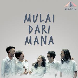 收听Klavikula的Mulai Dari Mana歌词歌曲