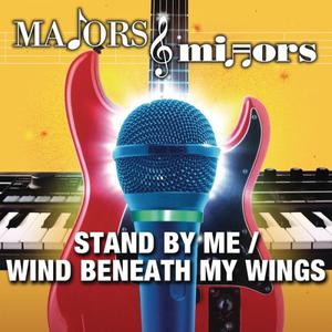 Majors & Minors Cast的專輯Stand By Me/Wind Beneath My Wings