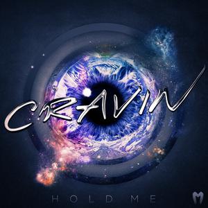 收聽Cravin的Hold Me歌詞歌曲