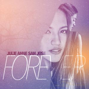 Listen to Forever song with lyrics from Julie Anne San Jose