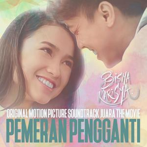 Dengarkan Pemeran Pengganti lagu dari Bisma Karisma dengan lirik