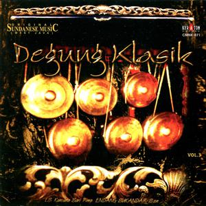 Original Sundanese Music: Degung Klasik, Vol. 3 dari L.S. Kancana Sari