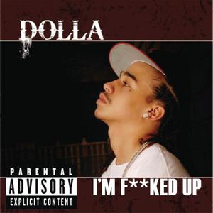 ดาวน์โหลดและฟังเพลง I'm F***ed Up (Main Version - explicit) พร้อมเนื้อเพลงจาก Dolla