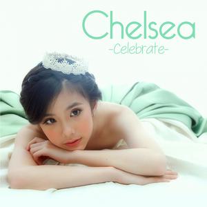 收听Chelsea的Celebrate歌词歌曲