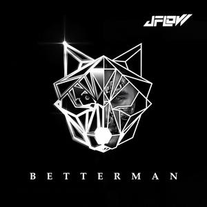 Better Man dari JFlow
