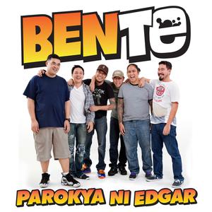 Parokya Ni Edgar的專輯Bente