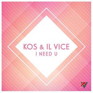 收听KOS的I Need U (Extended Mix)歌词歌曲