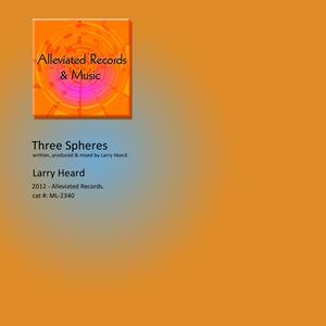 Larry Heard的专辑Three Spheres