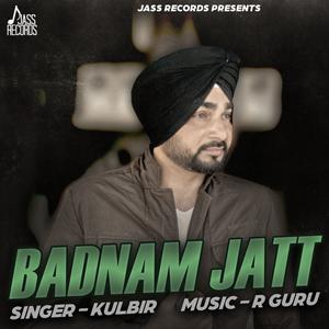Kulbir的专辑Badnam Jatt
