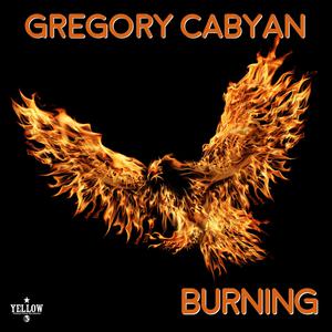 收聽Gregory Cabyan的Burning歌詞歌曲