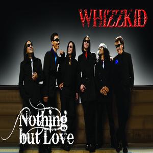 Nothing But Love dari Whizzkid