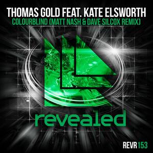 Listen to Colourblind (Matt Nash & Dave Silcox Remix) song with lyrics from Thomas Gold