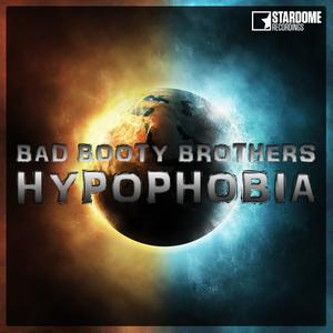 Dengarkan lagu Hypophobia (Radio Edit) nyanyian Bad Booty Brothers dengan lirik