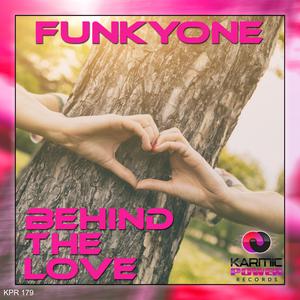 收听FunkyOne的Behind the Love歌词歌曲