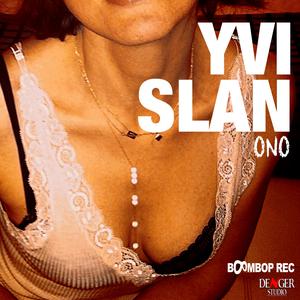 ดาวน์โหลดและฟังเพลง O No พร้อมเนื้อเพลงจาก Yvi Slan