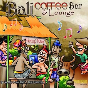 See New Project的专辑Bali Coffee Bar & Lounge