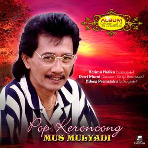Dengarkan Hatimu Hatiku lagu dari Mus Mulyadi dengan lirik