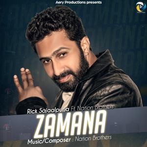 Listen to Zamana song with lyrics from Rick Sajaalpuria