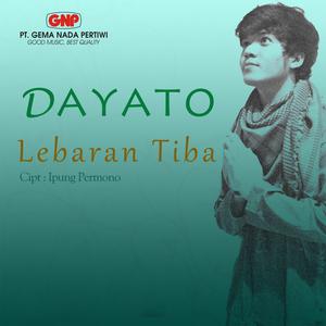 Dengarkan Lebaran Tiba lagu dari Dayato dengan lirik