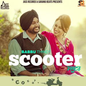 收聽Babbu Thind的Scooter歌詞歌曲