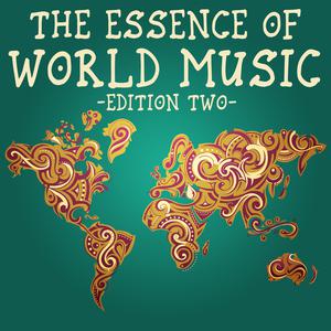 Album The Essence of World Music, Edition Two oleh Various Artists
