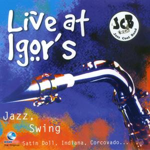 Album Live at Igor's oleh Jazz Cool Band