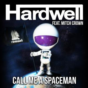 收听Hardwell的Call Me a Spaceman (Radio Edit)歌词歌曲