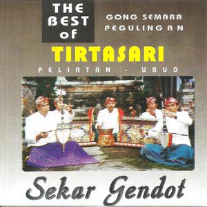 อัลบัม The Best Of Gong Semara Pegulingan: Sekar Gendot ศิลปิน Tirta Sari Peliatan Ubud
