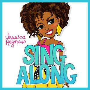 ดาวน์โหลดและฟังเพลง Sing Along พร้อมเนื้อเพลงจาก Jessica Reynoso