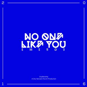 อัลบัม No One Like You ศิลปิน City Harvest Church