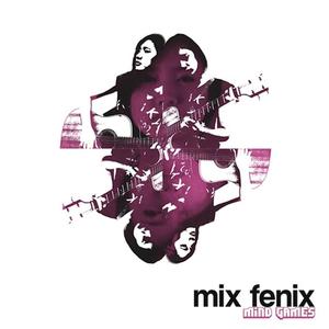 收聽Mix Fenix的Mind Games歌詞歌曲