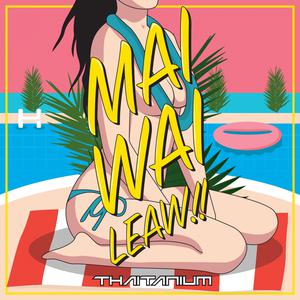 Album Mai Wai Leaw from Thaitanium