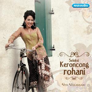 Vita Wulansari的专辑Seleksi Keroncong Rohani