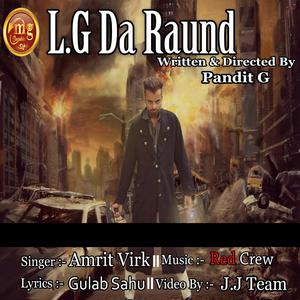 ดาวน์โหลดและฟังเพลง L.G. Da Raund พร้อมเนื้อเพลงจาก Amrit Virk